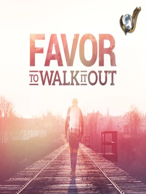 cover image of Favor to Walk It Out